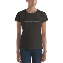 Load image into Gallery viewer, Don't Touch My Hair White Ink T-Shirt