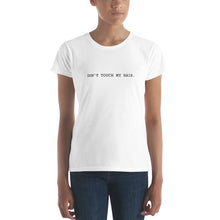 Load image into Gallery viewer, Don't touch my hair Black Ink T-Shirt