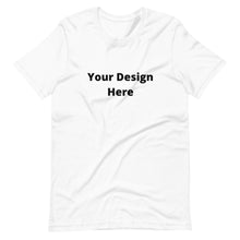 Load image into Gallery viewer, Custom T- Shirt s- Design Your Own Graphic Tees!
