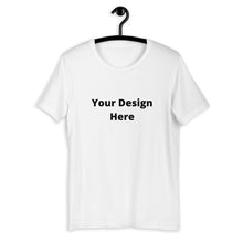 Load image into Gallery viewer, Custom T- Shirt s- Design Your Own Graphic Tees!
